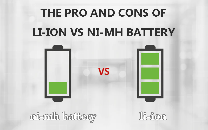The pro and cons of Lithium-ion vs NiMH_battery
